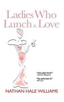 Ladies Who Lunch & Love