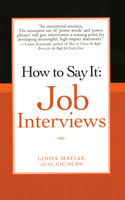 How to Say It Job Interviews: Job Interviews(English)