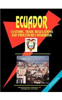 Ecuador Customs, Trade Regulations and Procedures Handbook