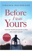 Before I Was Yours