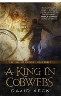 King in Cobwebs
