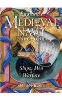 England's Medieval Navy, 1066-1509: Ships, Men, and Warfare