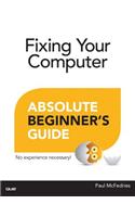 Fixing Your Computer Absolute Beginner's Guide