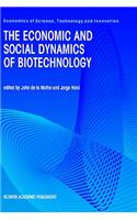 The Economic and Social Dynamics of Biotechnology