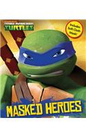 Teenage Mutant Ninja Turtles Masked Heroes: Book with Mask