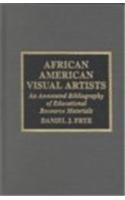 African-American Visual Artists: An Annotated Bibliography of Educational Resource Materials