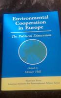 Environmental Cooperation in Europe: The Political Dimension