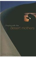 Praying with the Desert Mothers