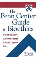Penn Center Guide to Bioethics
