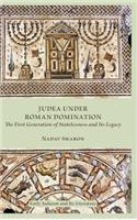 Judea under Roman Domination: The First Generation of Statelessness and Its Legacy