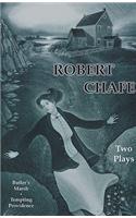 Robert Chafe: Two Plays