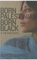 Born Palestinian, Born Black & The Gaza Suite