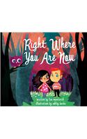 Right Where You Are Now