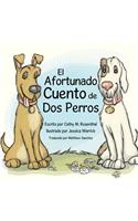 Afortunado Cuento de DOS Perros