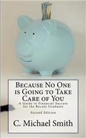 Because No One is Going to Take Care of You