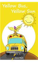 Yellow Bus, Yellow Sun (Teach Kids Colors -- the learning-colors book series for toddlers and children ages 1-5)