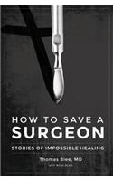 How to Save a Surgeon