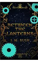 Between the Lanterns