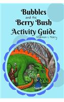 Bubbles and the Berry Bush Activity Guide