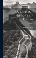 Outline History of China; Volume 1