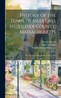 History of the Town of Medford, Middlesex County, Massachusetts