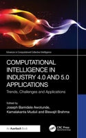 Computational Intelligence in Industry 4.0 and 5.0 Applications