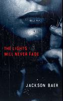 The Lights Will Never Fade: Premium Hardcover Edition