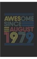 Awesome Since August 1979: Graph Ruled Notebook - Journal for August Birthday Gift Idea