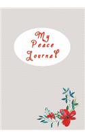 My Peace Journal: College Ruled Blank Line Paper Notebook For Peaceful Memories and Diary