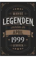 Wahre Legenden wurden im April 1999 geboren: Vintage Geburtstag Notizbuch - individuelles Geschenk für Notizen, Zeichnungen und Erinnerungen - liniert mit 100 Seiten