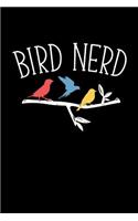 Bird Nerd: Birdwatching Journal, Bird Watching Notebook, Ornithologist, Gift for Bird Watcher, Bird Lover, Birdwatcher Birthday Present, Ornithology, Birdwatch