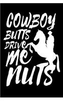 Cowboy Butts Drive Me Nuts