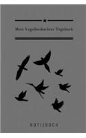 Mein Vogelbeobachter Tagebuch Notizbuch: A5 Notizbuch liniert als Geschenk für Vogelbeobachter - Vogelbeobachtung - Vogelbuch - Gartenvoegel - Kalender - Tagebuch für Erwachsene