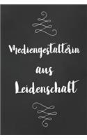 Mediengestalterin: DIN A5 - 120 Seiten Punkteraster - Kalender - Notizbuch - Notizblock - Block - Terminkalender - Abschied - Geburtstag - Ruhestand - Abschiedsgeschen