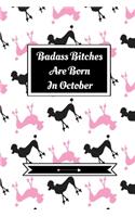 Badass Bitches Are Born In October