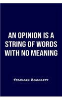 An Opinion Is A String Of Words With No Meaning Standard Booklets
