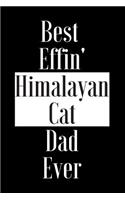 Best Effin Himalayan Cat Dad Ever
