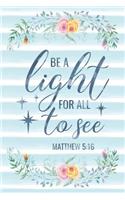 Be A Light For All To See Matthew 5