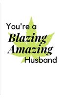 You're a Blazing Amazing Husband