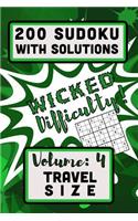 200 Sudoku with Solutions - Wicked Difficulty!: Volume 4, Travel Size