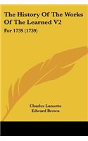 History Of The Works Of The Learned V2