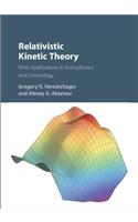 Relativistic Kinetic Theory