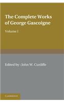 Complete Works of George Gascoigne: Volume 1, the Posies