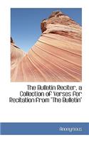 The Bulletin Reciter, a Collection of Verses for Recitation from "The Bulletin"