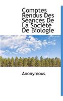 Comptes Rendus Des S Ances de La Soci T de Biologie