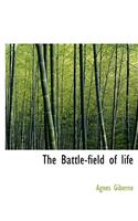 The Battle-Field of Life