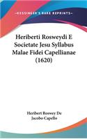 Heriberti Rosweydi E Societate Jesu Syllabus Malae Fidei Capellianae (1620)