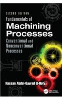 Fundamentals of Machining Processes: Conventional and Nonconventional Processes, Second Edition