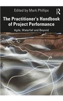 The Practitioner's Handbook of Project Performance