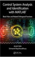 Control System Analysis and Identification with MATLAB®: Block Pulse and Related Orthogonal Functions